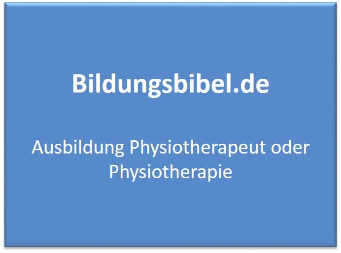 Ausbildung Physiotherapeut, Physiotherapie Voraussetzungen, Inhalte