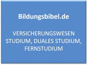 Versicherungswesen Studium, Duales Studium, Fernstudium