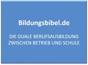 Die duale Berufsausbildung in Betrieb und Schule