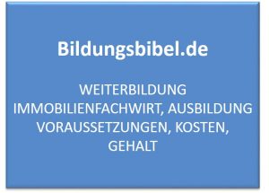 Weiterbildung Immobilienfachwirt, Ausbildung Voraussetzungen, Kosten, Gehalt